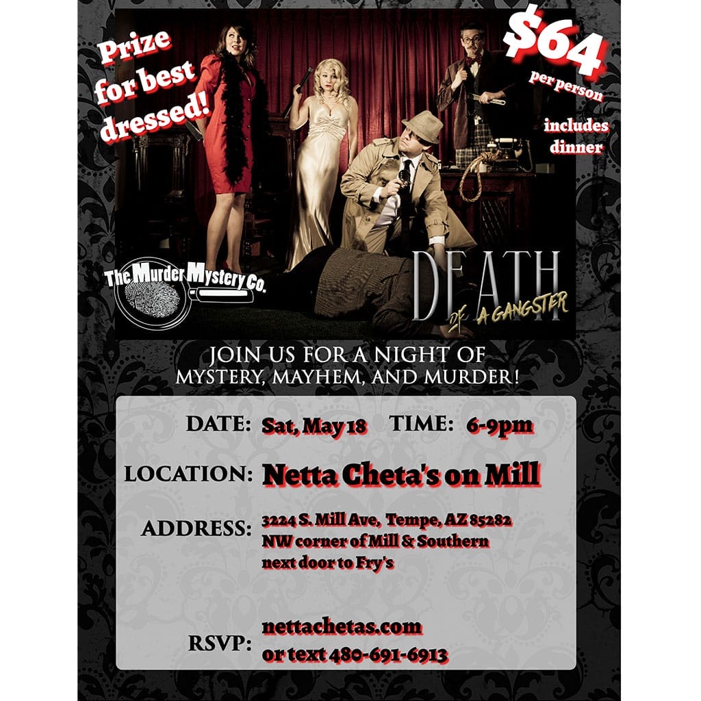 Evening event advertisement for a murder mystery themed party called 'death of a gangster', with dress-up incentive and details on date, location, and rsvp information.